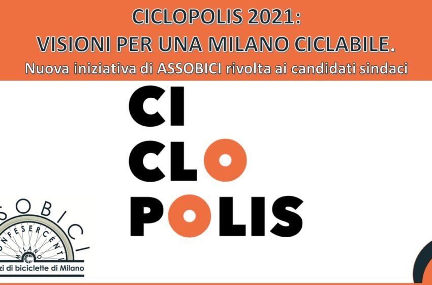  Ciclopolis 2021: visioni per una Milano ciclabile